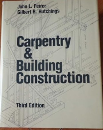 John L Feirer - Carpentry and Building Construction