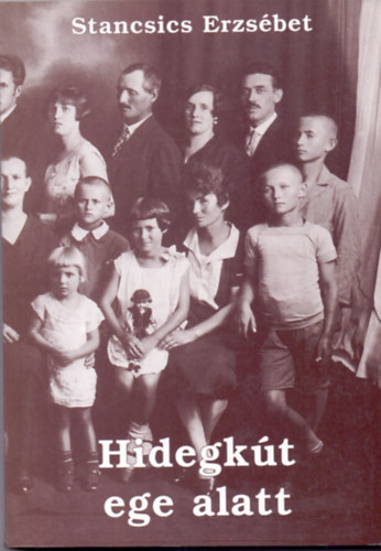 Stancsics Erzs�bet - Hidegk�t ege alatt