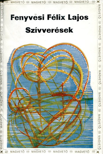 Fenyvesi Félix Lajos - Szívverések