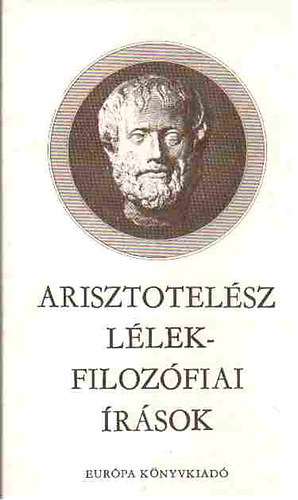 Eurpa Knyvkiad - Arisztotelsz Llekfilozfiai rsok