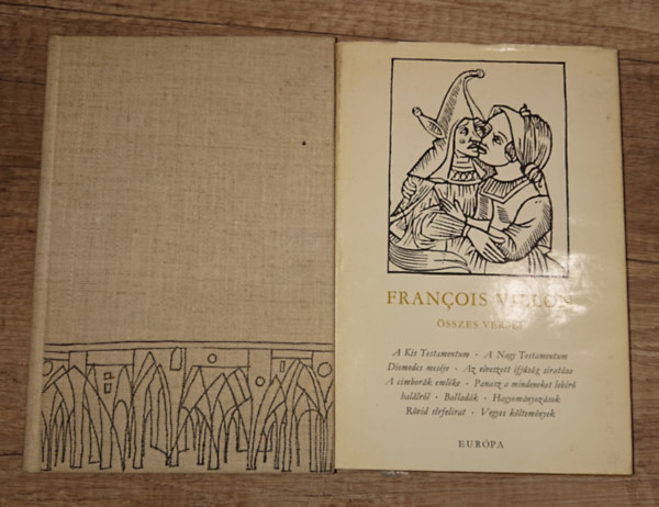 Francis Cargo Francois Villon - 2 k�nyv Villont�l/Villonr�l: Francois Villon �sszes versei, Villon