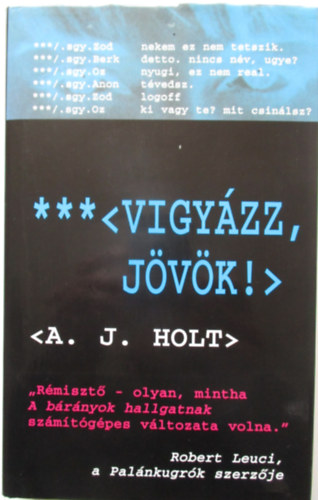 A.J. Holt - Vigyzz, jvk!