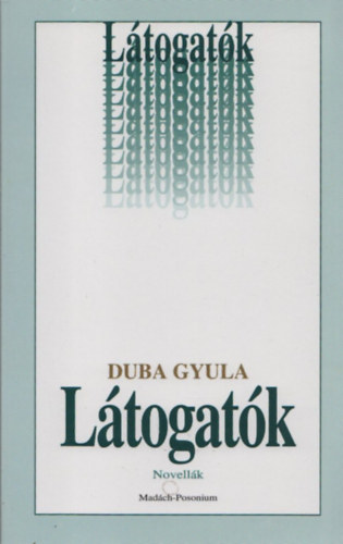 Duba Gyula - Ltogatk - Novellk