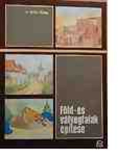 Sz�cs Mikl�s Dr. - F�ld- �s v�lyogfalak �p�t�se