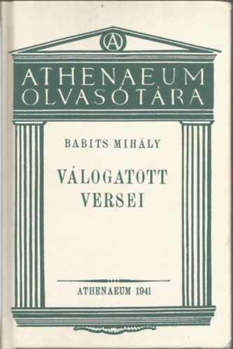 Babits Mihly - Babits Mihly vlogatott versei (Athenaeum olvastra) Reprint