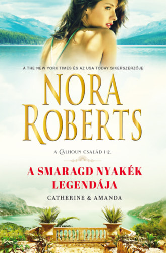 Nora Roberts - A smaragd nyakk legendja