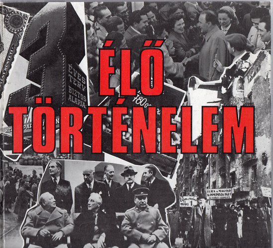 Asperján György - Élő történelem - Történelmi montázs 1944-1962