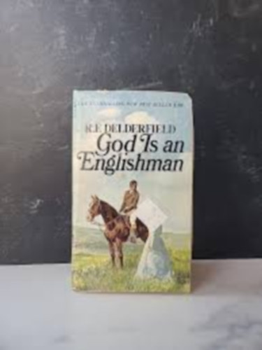 by R.F. Delderfield - God Is An Englishman