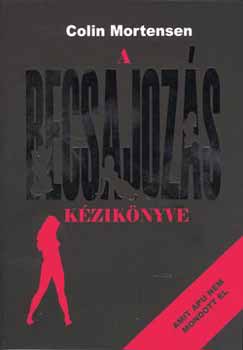 Colin Mortensen - A becsajoz�s k�zik�nyve