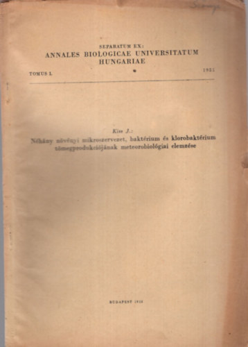 Kiss Istvn - Nhny nvnyi mikroszervezet, baktrium s klorobaktrium tmegprodukcijnak meteorobiolgiai elemzse - Klnlenyomat