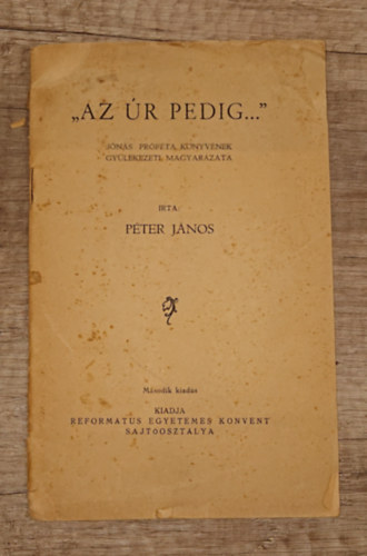 P�ter J�nos - "Az �r pedig..."
