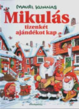 Mauri Kunnas; Tarja Kunnas - Mikuls tizenkt ajndkot kap