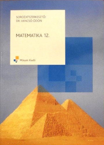 Szabadi; Kaposin; Vancs - Matematika 12. osztlyosok szmra