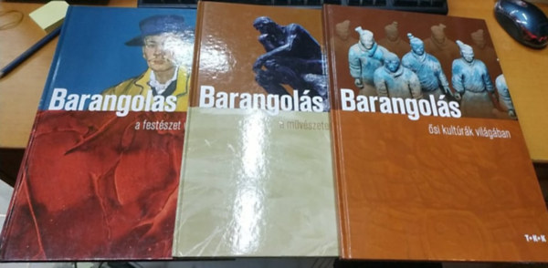 T�th Csaba - 3 db Barangol�s: a fest�szet vil�g�ban + a m�v�szetek vil�g�ban + �si kult�r�k vil�g�ban