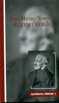 Tzsr Endre /szerk./ - John Henry Newman letmvrl