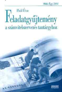 Pa�l �va - Feladatgy�jtem�ny a sz�mvitelszervez�s c�m� tant�rgyhoz