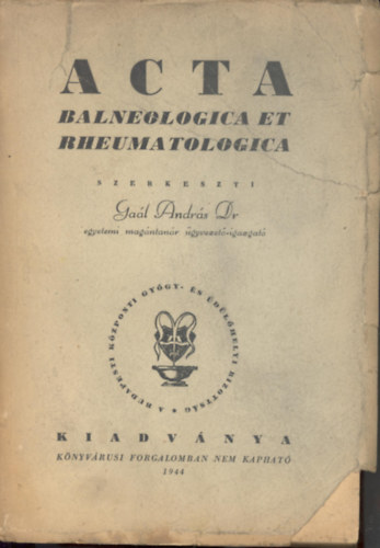 Ga�l Andr�s Dr.  (szerk.) - Acta Balneologica et Rheumatologica