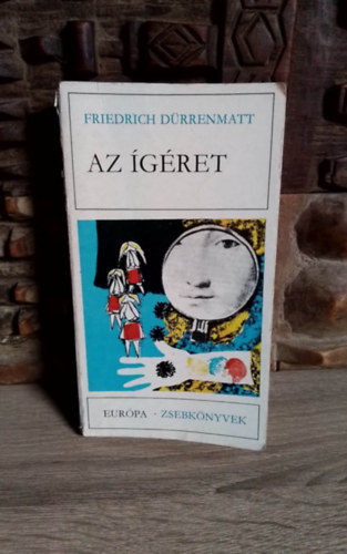 Fáy Árpád Friedrich Dürrenmatt (ford.), Gera György (ford.), Ungvári Tamás (ford.) - Az ígéret - Három Kisregény: Az ígéret, A baleset, A bíró és a hóhér (Európa Zsebkönyvek 190.)