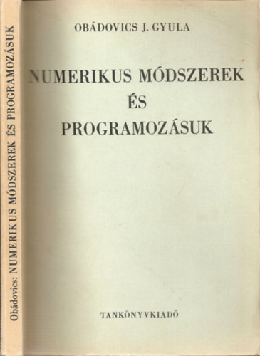 Obádovics J. Gyula - Numerikus módszerek és programozásuk (az: 44 419)