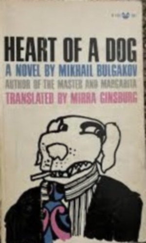 Mihail Bulgakov - The Heart of A Dog