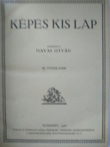 Havas Istvn  (szerk.) - Kpes kis lap III. vfolyam 1926 1-24 szm