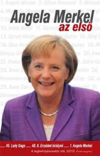 Pietsch Lajos - Angela Merkel, az els� - egy kancell�r portr�ja
