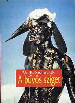 W. B. Seabrook - A bvs sziget