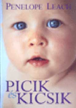Penelope Leach - Picik �s kicsik