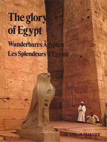 The glory of Egypt - Wunderbares gypten - Les Splendeurs d'Egypte