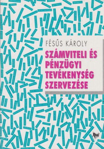 Fss Kroly - Szmviteli s pnzgyi tevkenysg szervezse