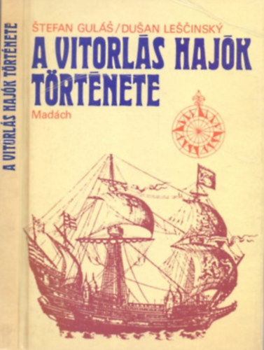 Stefan Gul�s-Dus�n Lescinsky - A vitorl�s haj�k t�rt�nete