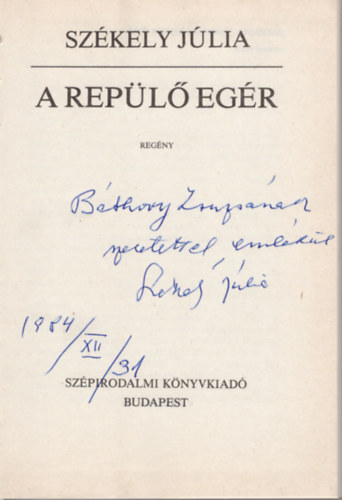 Sz�kely J�lia - A rep�l� eg�r- dedik�lt