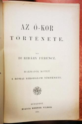 Ribáry Ferenc - Világtörténelem III. (Az ókor története - Római Birodalom)