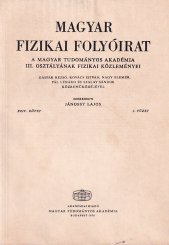Jnossy Lajos - Magyar Fizikai Folyirat - A Magyar Tudomnyos Akadmia III. osztlynak fizikai kzlemnyei - XXIV. ktet 2. fzet