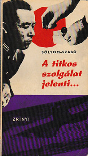 S�lyom-Szab� - A titkos szolg�lat jelenti...