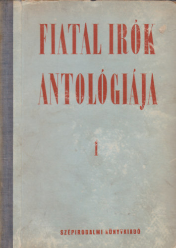 Földes Mihály (szerk.) - Fiatal írók antológiája 1.