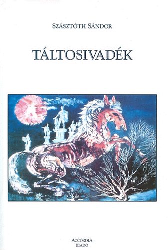 szásztóth sándor - Táltosivadék