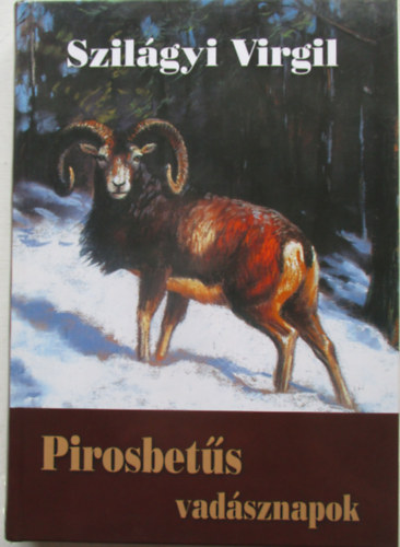 Szilgyi Virgil - Pirosbets vadsznapok