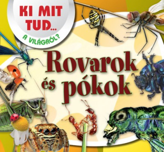 Rovarok s pkok - Ki mit tud... a vilgrl?