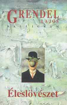 Grendel Lajos - �lesl�v�szet