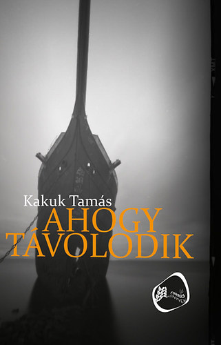 Kakuk Tamás - Ahogy távolodik
