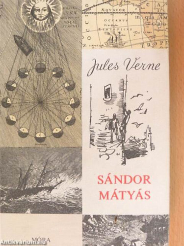 Szerz� Jules Verne Szerkeszt� H�rsing Lajos Ford�t� �rv�s Lajos Grafikus Kondor Lajos - S�ndor M�ty�s  (Fekete-feh�r illusztr�ci�kat tartalmaz.)