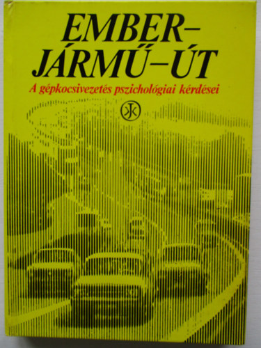 Dr. Réti lászló (válogatta) - Ember - Jármű - Út (A gépkocsivezetés pszichológiai kérdései)