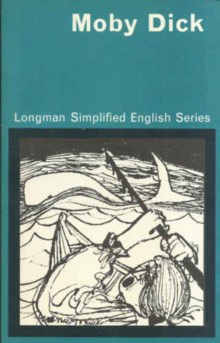 illustrated by A.S.M Ronaldson Herman Melville - Moby Dick  -  Longman Simplified English Series