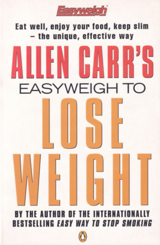 Allen Carr - Allen Carr's Easyweigh to Lose Weight