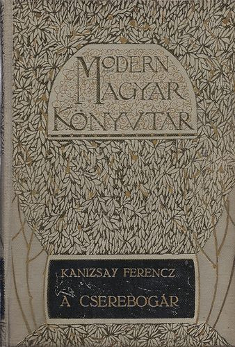 Kanizsay Ferenc - A cserebogr