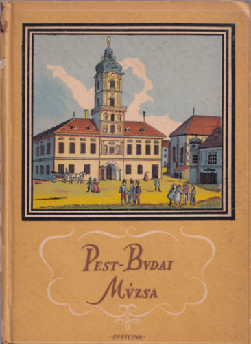 Trencsnyi-Waldapfel Imre - Pest-Budai Mzsa (Officina kpesknyvek 40)