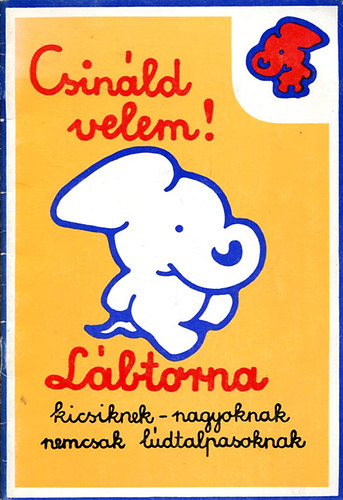 Dr. Kov�cs Jol�n; Bucsi Bernadett - L�btorna - Kicsiknek, nagyoknak, nem csak l�dtalpasoknak