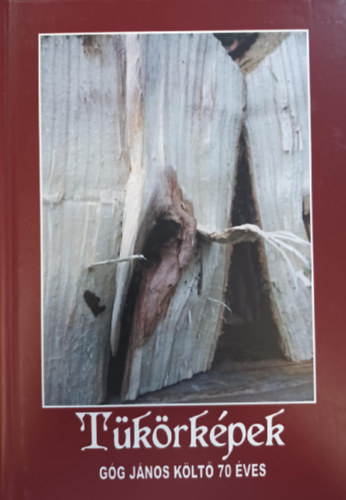 Udvarhelyi Andr�s G�g J�nos - T�k�rk�pek G�g J�nos k�lt� 70 �ves - dedik�lt - Leplezetlen�l  ( 2 m� egybek�tve )