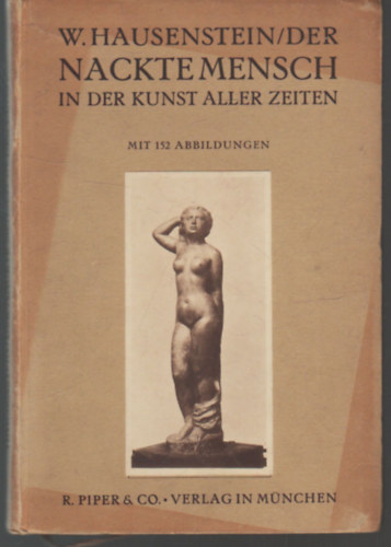 Dr. Wilhelm Hausenstein - Der Nackte  Mensch in der kunst Aller Zeiten